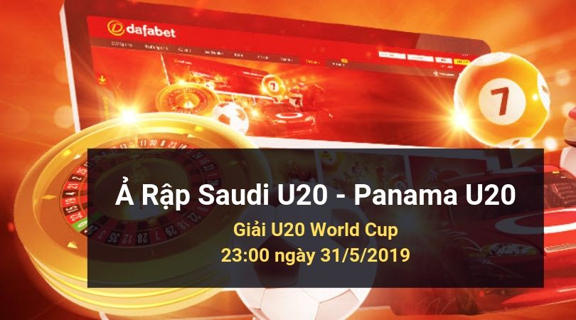 dafabetlinks - u20 world cup Ả Rập Saudi U20 - Panama U20