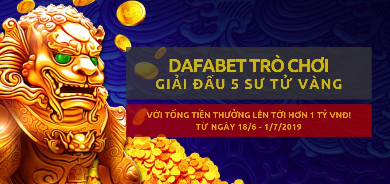 DAFABET TRO CHOI THUONG LEN TOI 1 TY DONG 62019