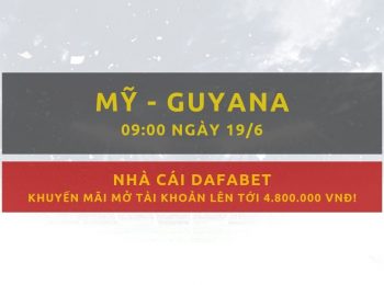 Gợi ý đặt cược Mỹ vs Guyana (GOLD Cup 2019): Nhà cái Dafabet ngày 19.06