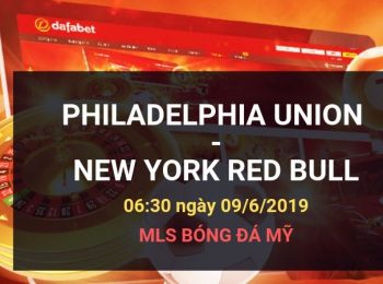 Philadelphia Union vs New York Red Bull: Kèo bóng đá Dafabet ngày 09/06/2019