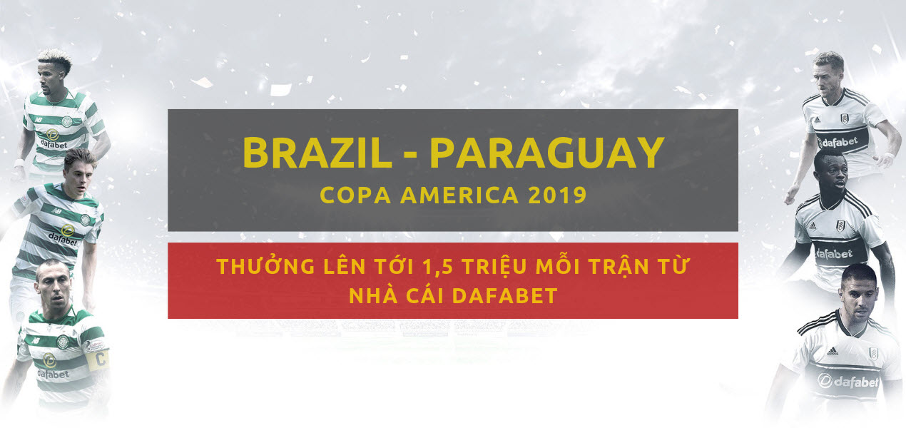 cá cược copa america 2019 - dafabet - Brazil vs Paraguay 1