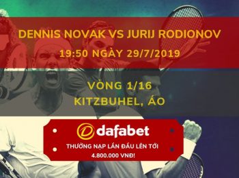 Dennis Novak vs Jurij Rodionov (Cá cược tennis giải Kitzbuhel 2019)