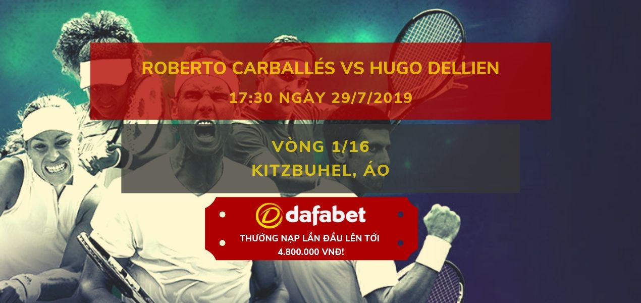 Roberto Carballés Baena vs Hugo Dellien (Cá cược tennis giải Kitzbuhel 2019) dafabet links