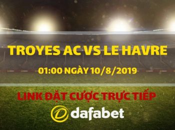 Troyes AC vs Le Havre (10/8)