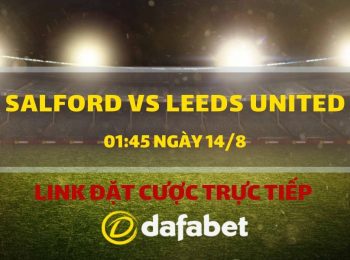 Salford vs Leeds United (15/8)