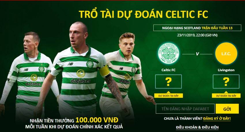 Dafabet thưởng 100k dự đoán các trận đấu của Celtic FC