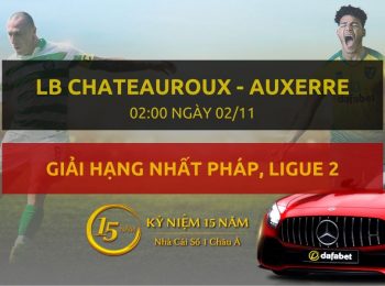 LB Chateauroux – Auxerre (02h00 ngày 02/11)