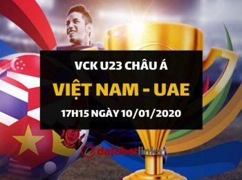VCK U23 Châu Á: Việt Nam vs UAE (Link xem online & đặt cược)