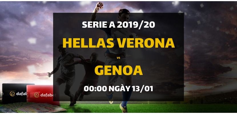 Hellas Verona - Genoa (00h00 ngày 13/01)